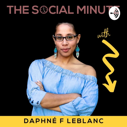 The Social Minute with Daphné F Leblanc