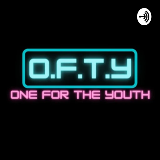 One For The Youth (O.F.T.Y.)