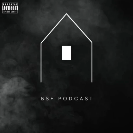 B.S.F Podcast