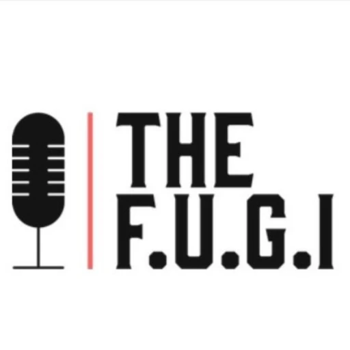 The F.U.G.I Podcast