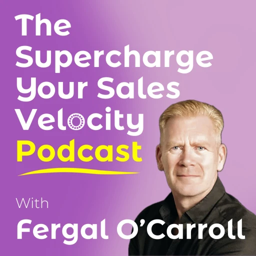 The Supercharge Your Sales Velocity Podcast