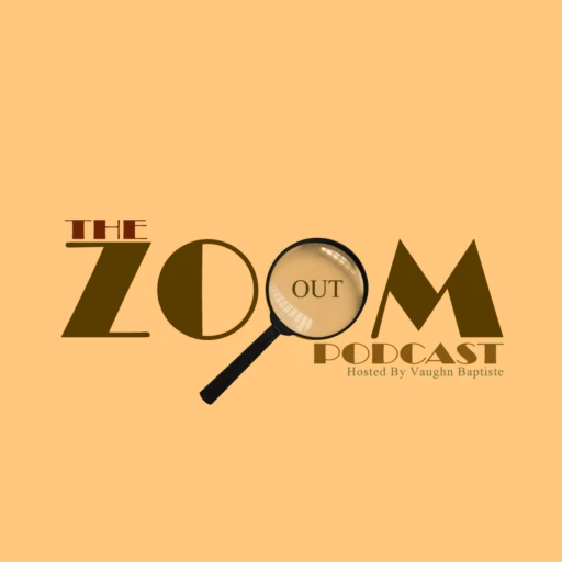 The Zoom Out Podcast