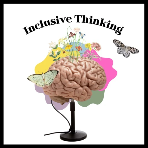 Inclusive Thinking Podcast