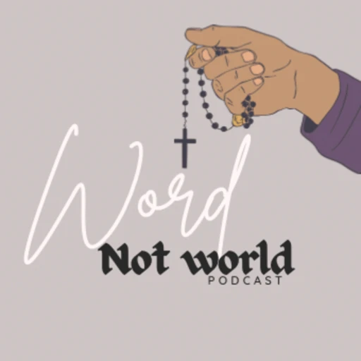 The Word Not world Podcast with Maricella H