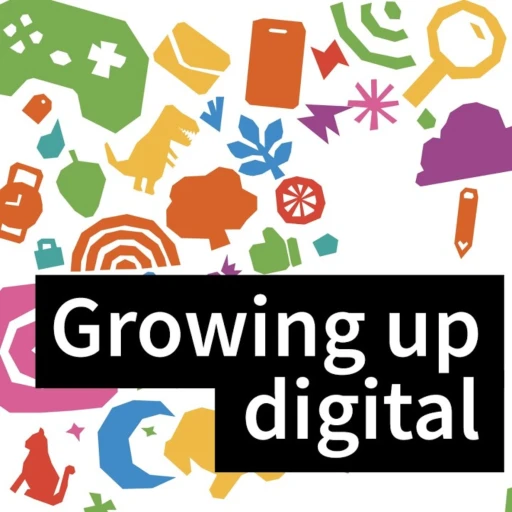 Growing up digital