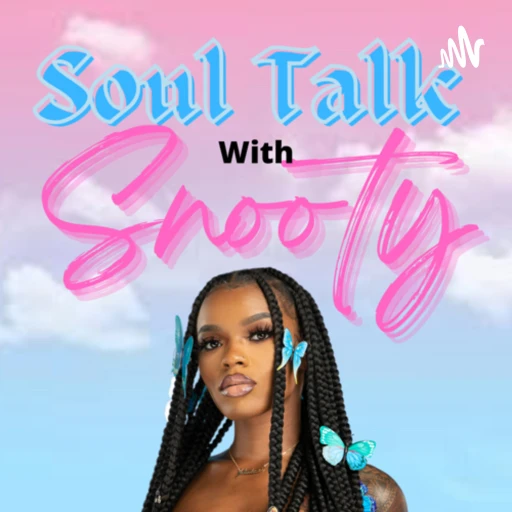 Soul Talk With Snooty