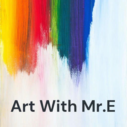 Art With Mr.E: The Podcast