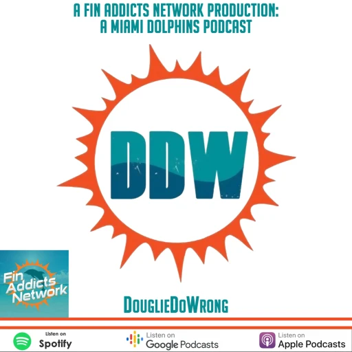 DouglieDoWrong: Miami Dolphin  podcast