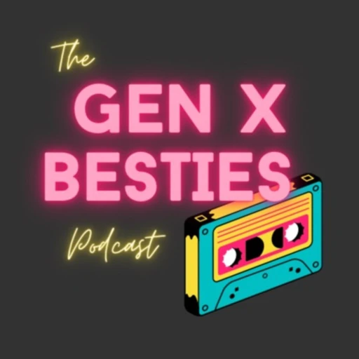 Gen X Besties