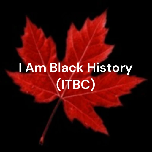 I Am Black History (ITBC) – Our Stories, Our Voices