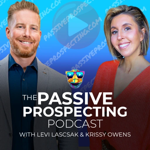 YouTube For Real Estate With Levi Lascsak and Krissy Owens – Passive Prospecting