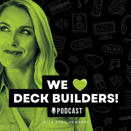We Love Deck Builders