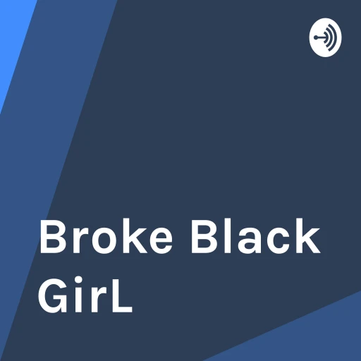 Broke Black GirL