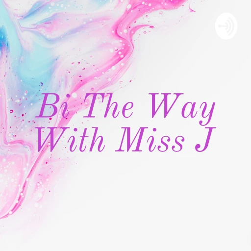 Bi The Way With Miss J