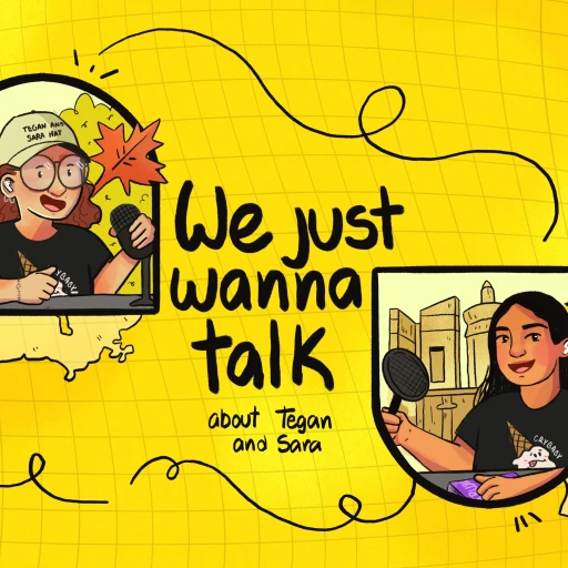 We Just Wanna Talk Podcast