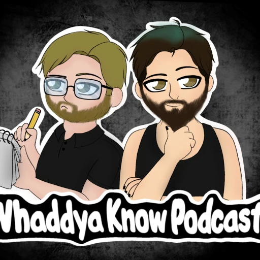 Whaddya Know Podcast