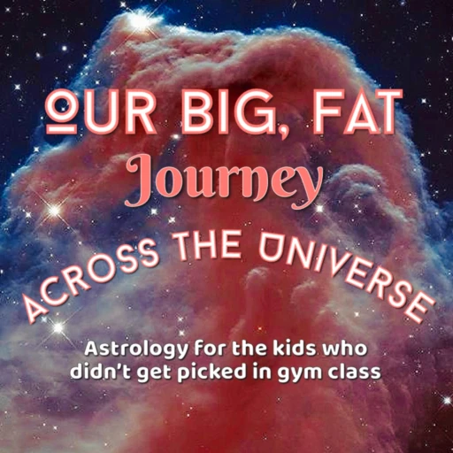 Our Big Fat Journey Across the Universe