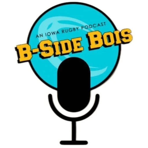 B-Side Bois: A Rugby Podcast