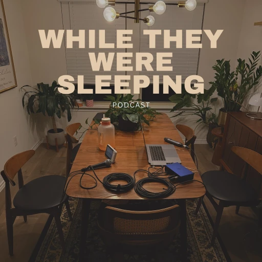 While They Were Sleeping