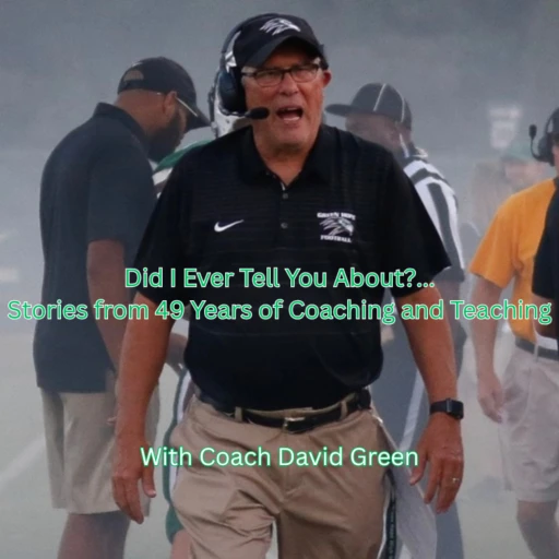 Did I Ever Tell You About….?: Stories from 49 years of coaching