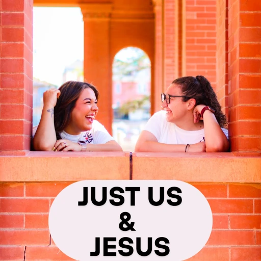 Just Us and Jesus