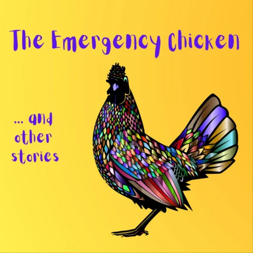 The Emergency Chicken and Other Stories
