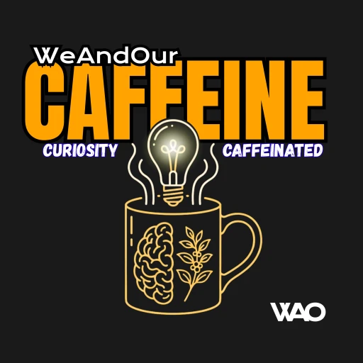 WeAndOur Caffeine