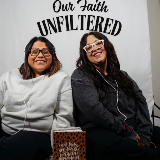Our Faith Unfiltered