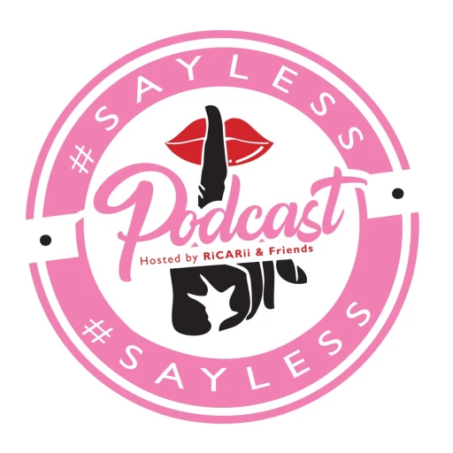 The #SayLess Podcast