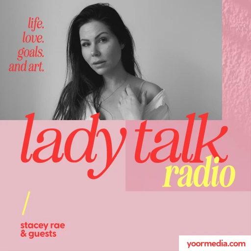 LADY TALK RADIO with Stacey Rae