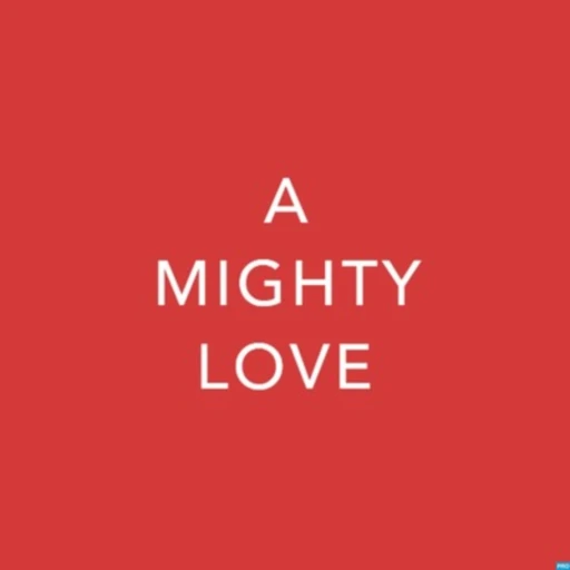 A Mighty Love – Dating and Relationship Advice