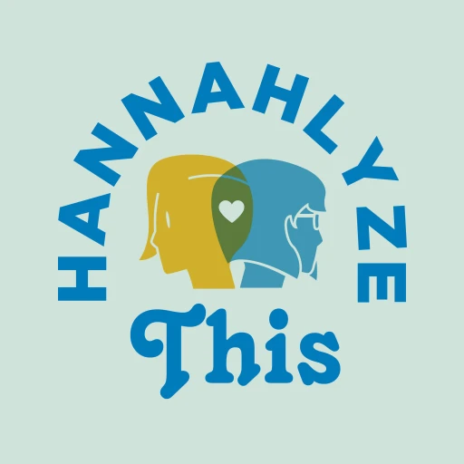 HANNAHLYZE THIS with Hannah Hart & Hannah Gelb