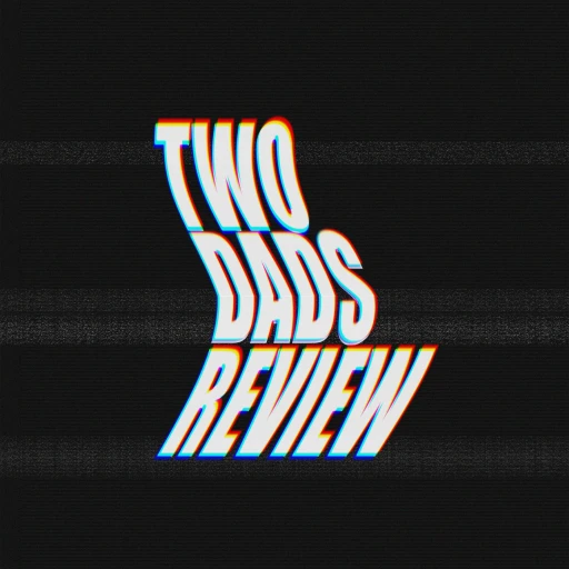 Two Dads Review