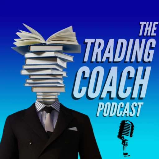 The Trading Coach Podcast