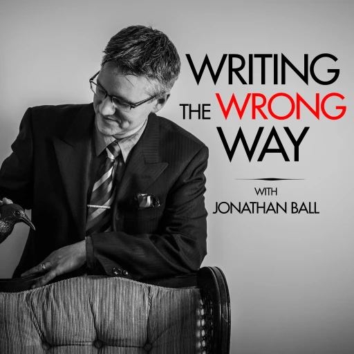 Writing the Wrong Way with Jonathan Ball, PhD