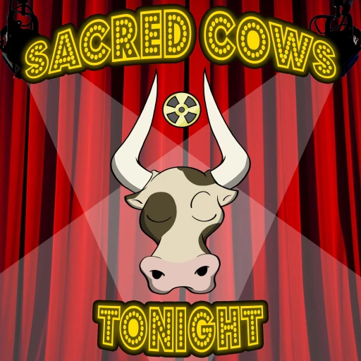 Sacred Cows Tonight – A Movie and TV Review Comedy Podcast