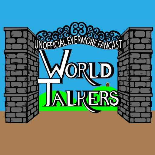 World Talkers: An Unofficial Evermore Fancast