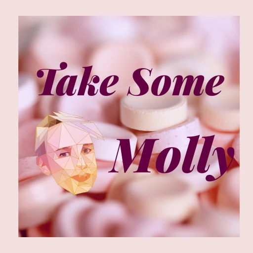 Take Some Molly