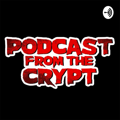 Podcast From The Crypt