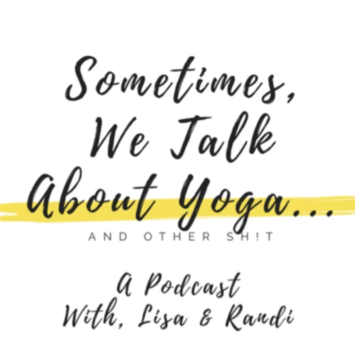 Sometimes We Talk About Yoga